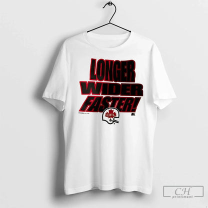 Longer Wider Faster Cfl Football T Shirts Tank Top Exclusive Gift