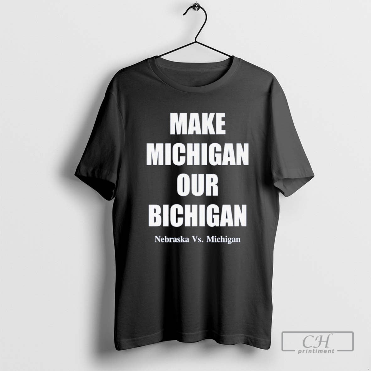 Make Michigan Our Bichigan TShirt Premium Apparel