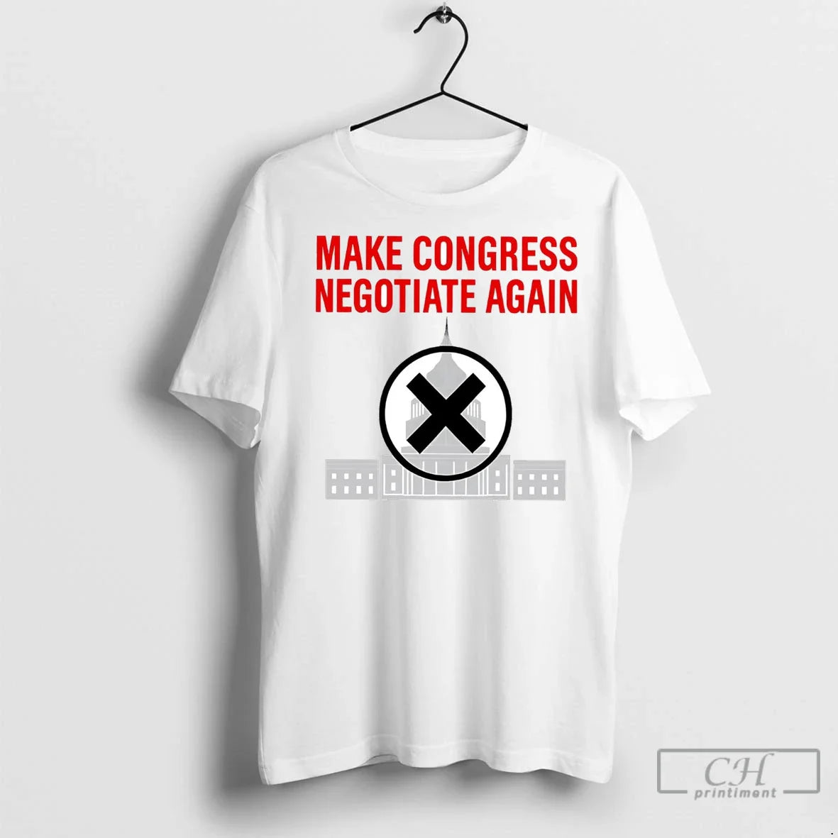 Make Congress Negotiate Again T Shirts Tee Classic Look