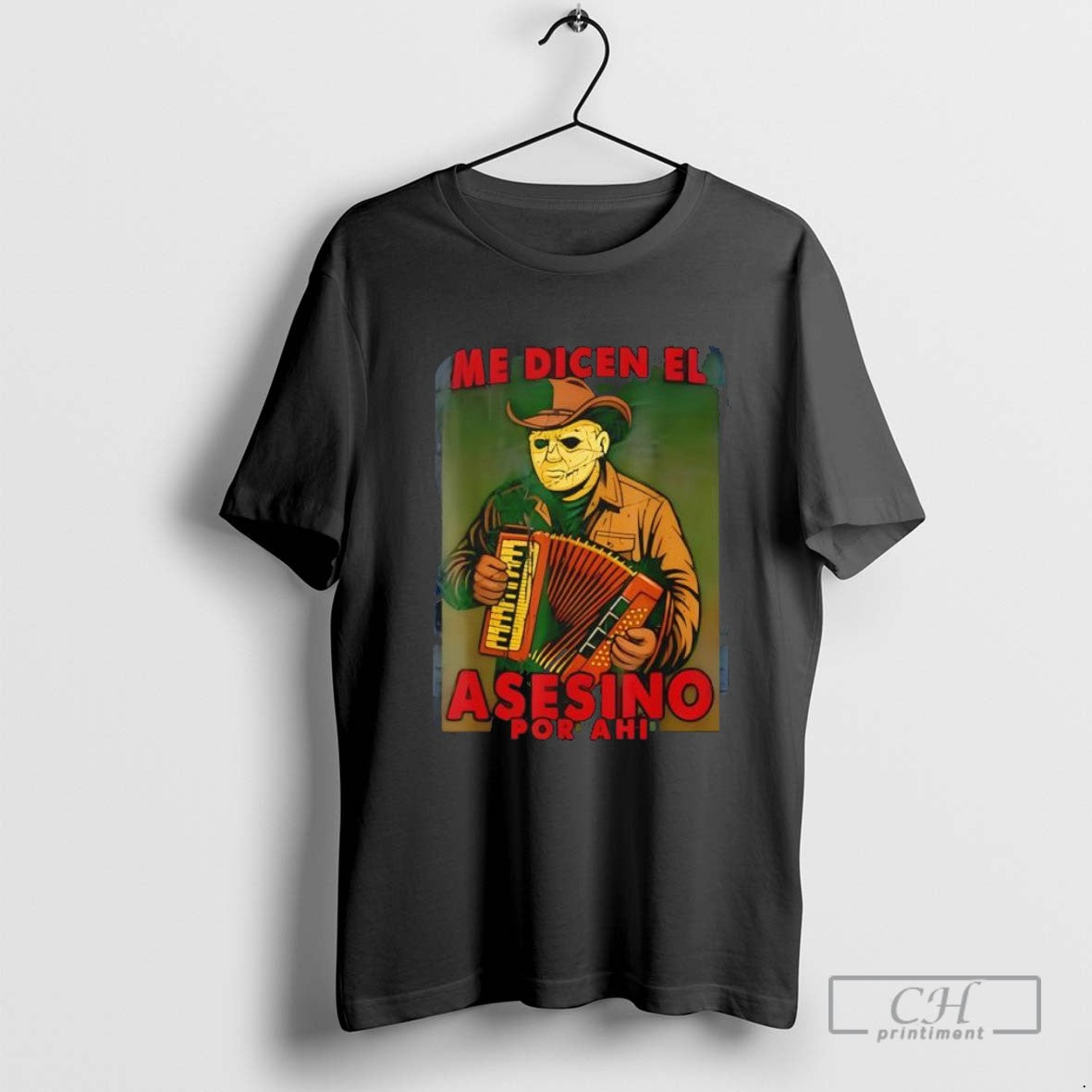 Me Dicen El Asesino Por Ahi Mexican Halloween Tee Designer Art