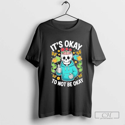 Mental Health Support Skeleton Its Okay To Not Be Okay Long Sleeve