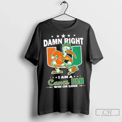 Miami Hurricanes Mascot Damn Right I Am Canes Win Or Lose Long Sleeve