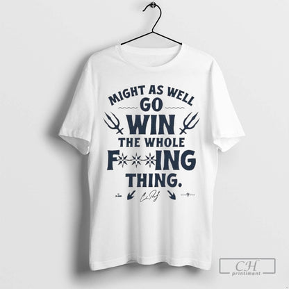 Might As Well Go Win Whole Fucking Thing Ladies Sweatshirt Unique