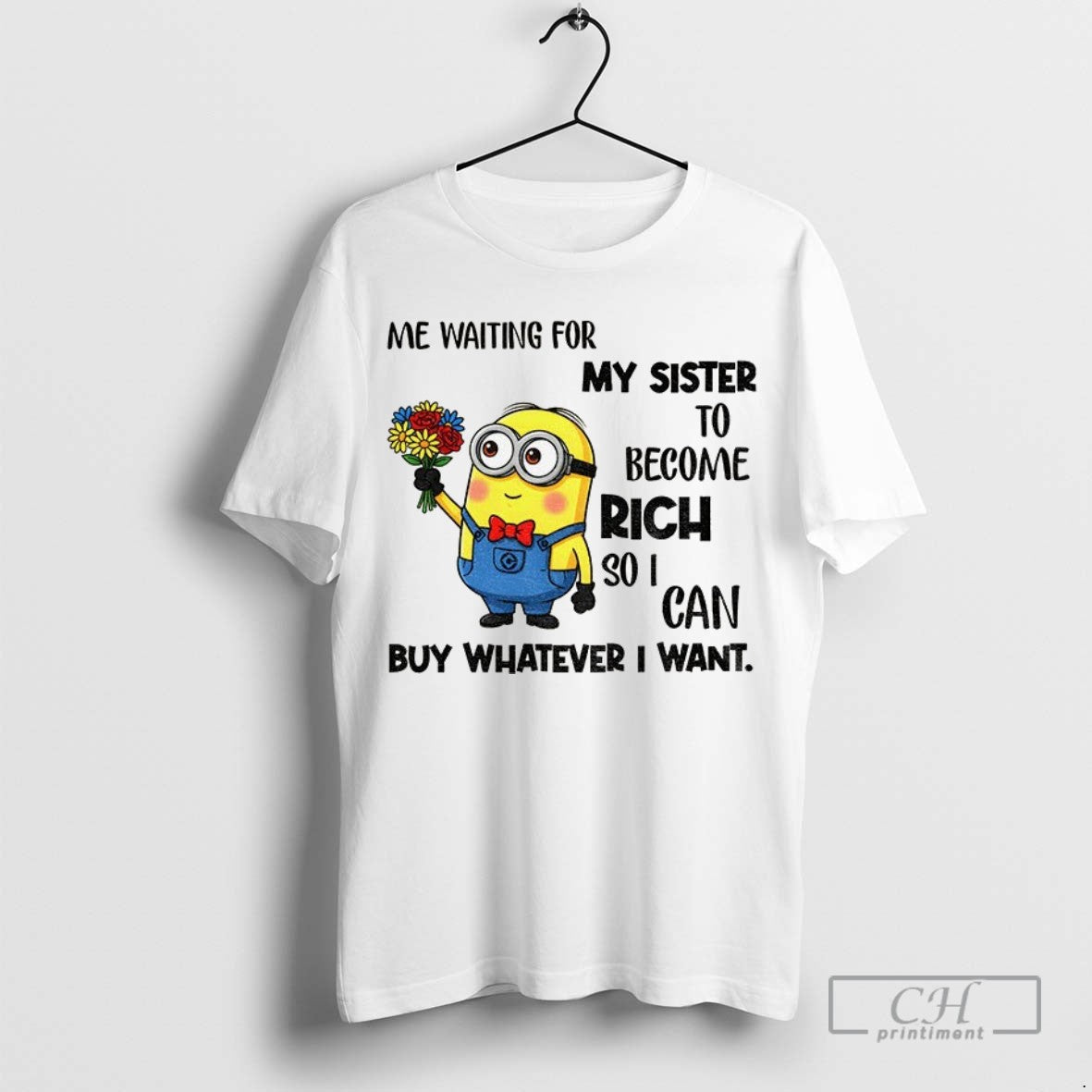 Minion Me Waiting My Sister To Become Rich So I Can Buy Whatever