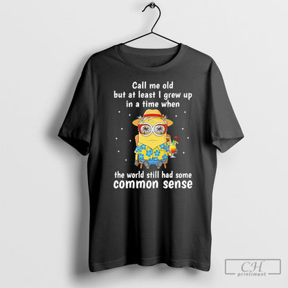 Minions Hawaii Call Me Old But Least I Grew Up Time When Tee Modern