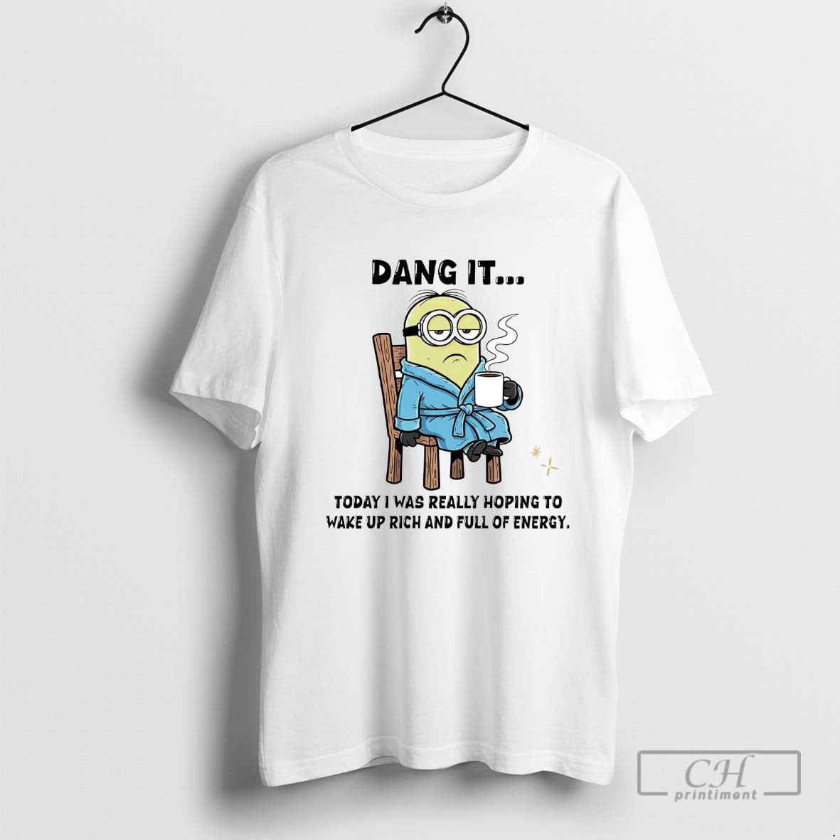 Minions Dang It Today I Was Really Hoping To Wake Up Hoodie Classic