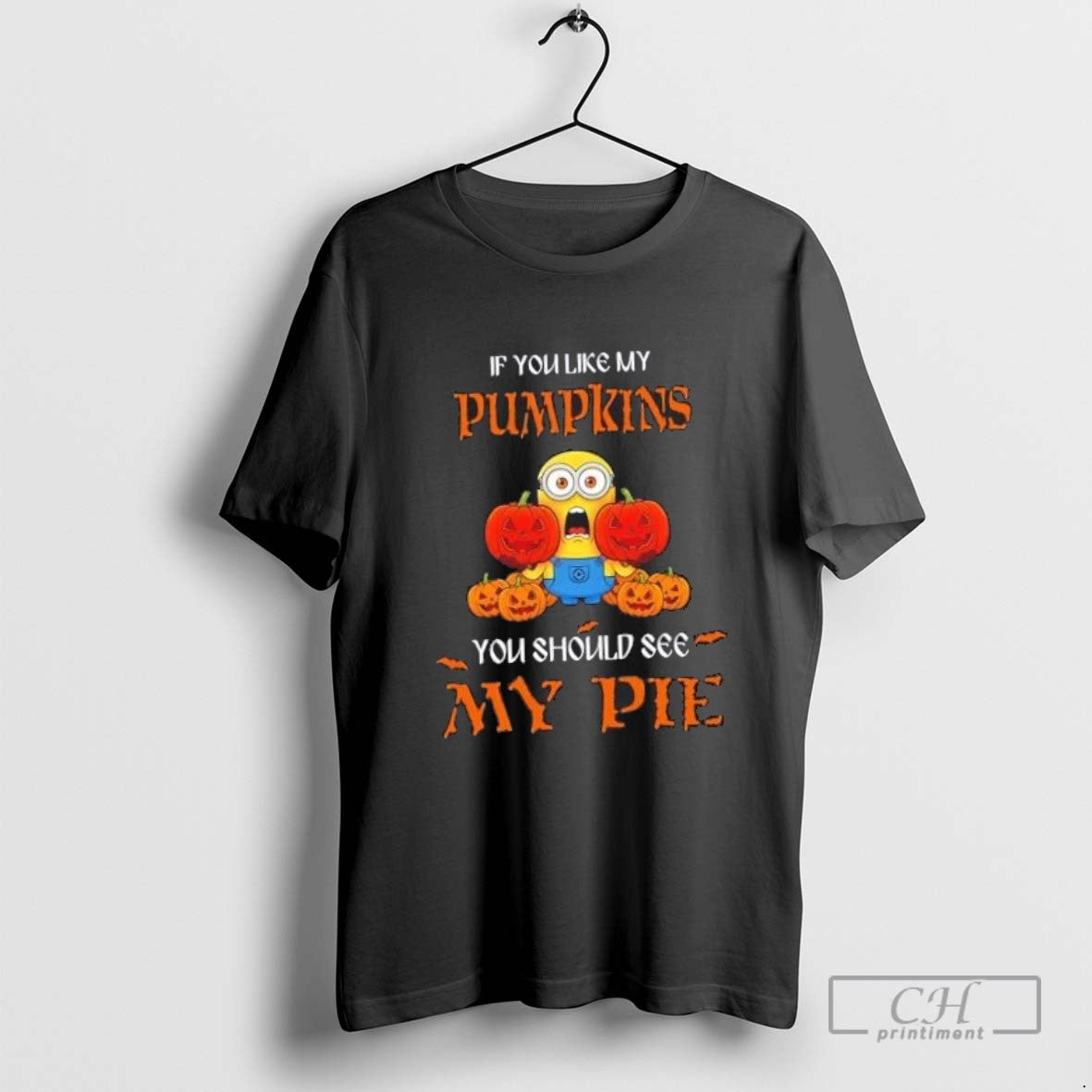 Minions If You Like My Pumpkins You Should See My Pie Halloween Long