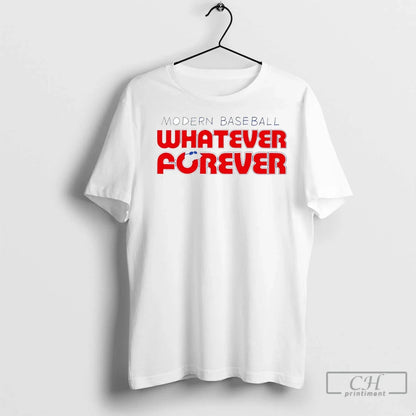 Modern Baseball Whatever Forever T Shirts Shirt Premium Look