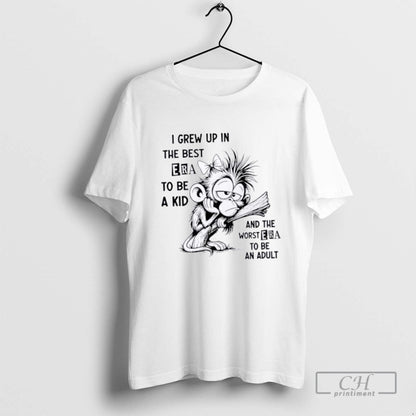 Monkey I Grew Up Best Era To Be And Worst Shirt Modern Collection