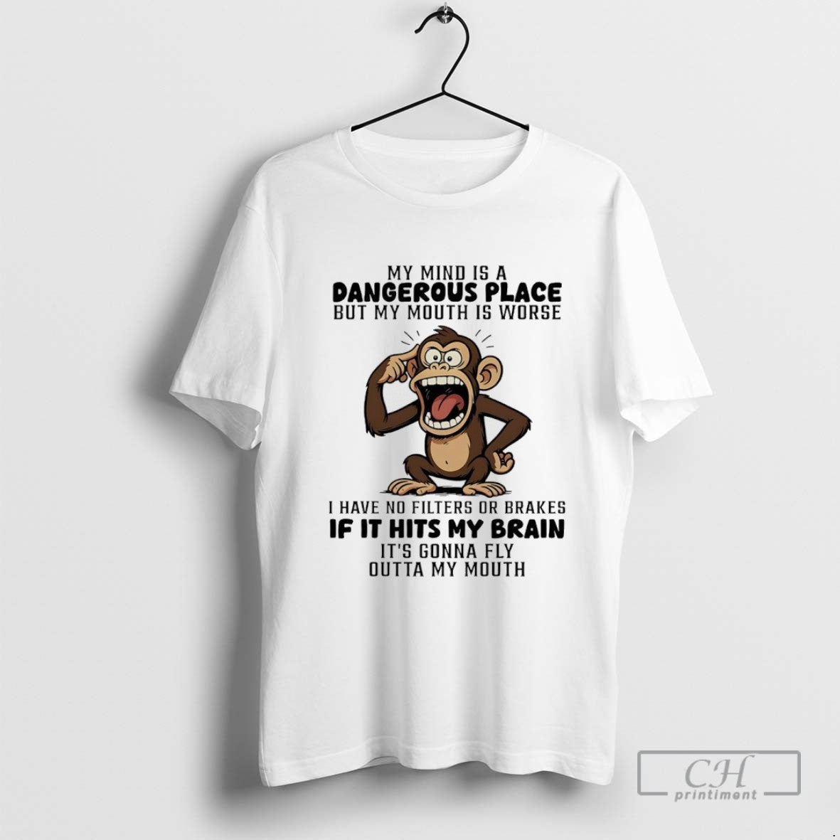 Monkey My Mind Is Dangerous Place But My Mouth Is Worse Shirt Vintage