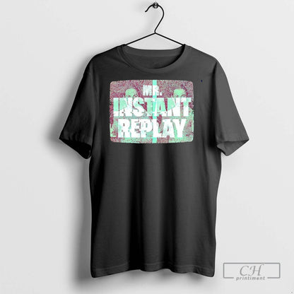Mr Instant Replay T Shirts Tank Top Authentic Merch