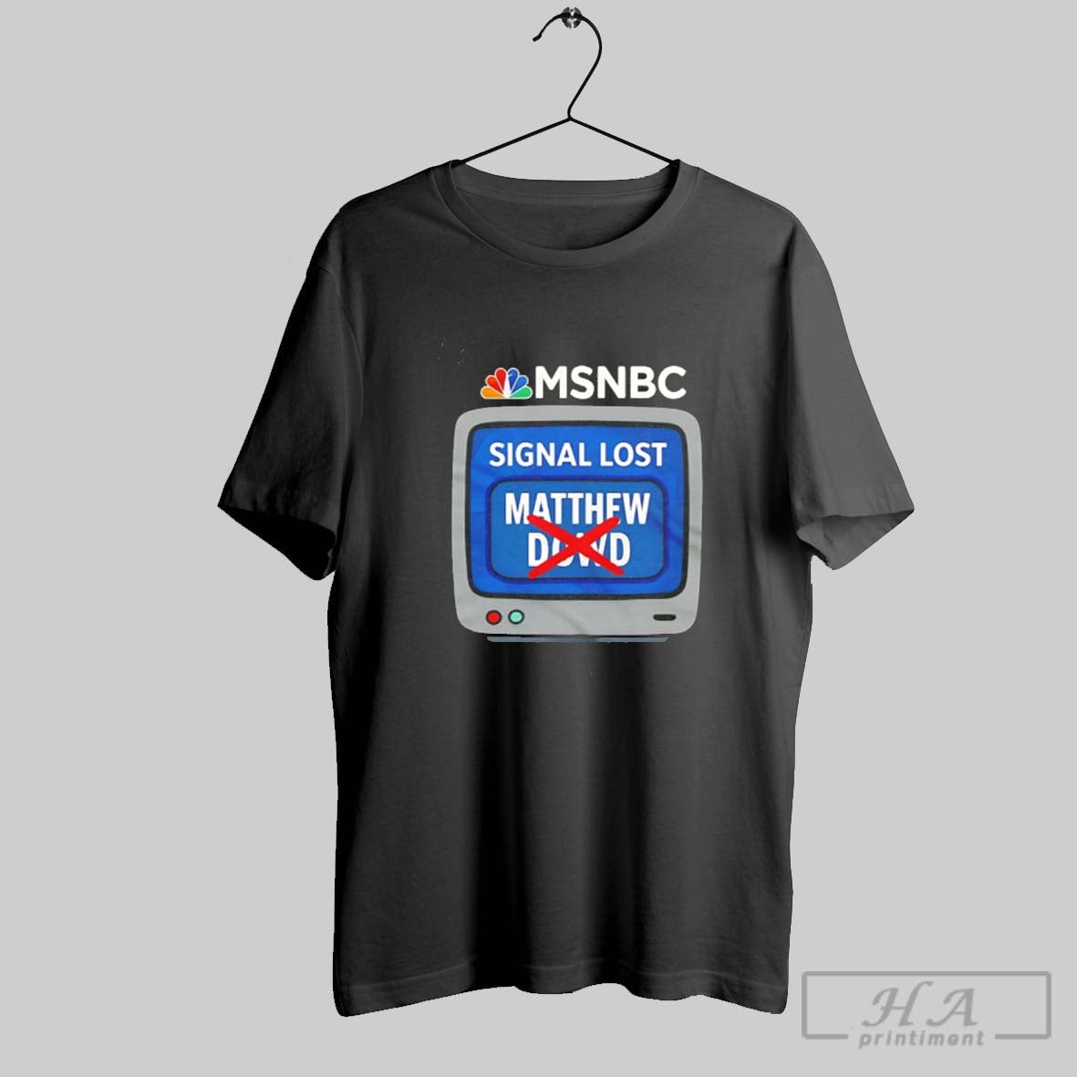 Msnbc Signal Lost Not Matthew Dowd Fired TShirt Classic Art