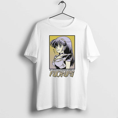 My Life Is Neverending Series Fook Ups Waifu Anime T Shirts Shirt