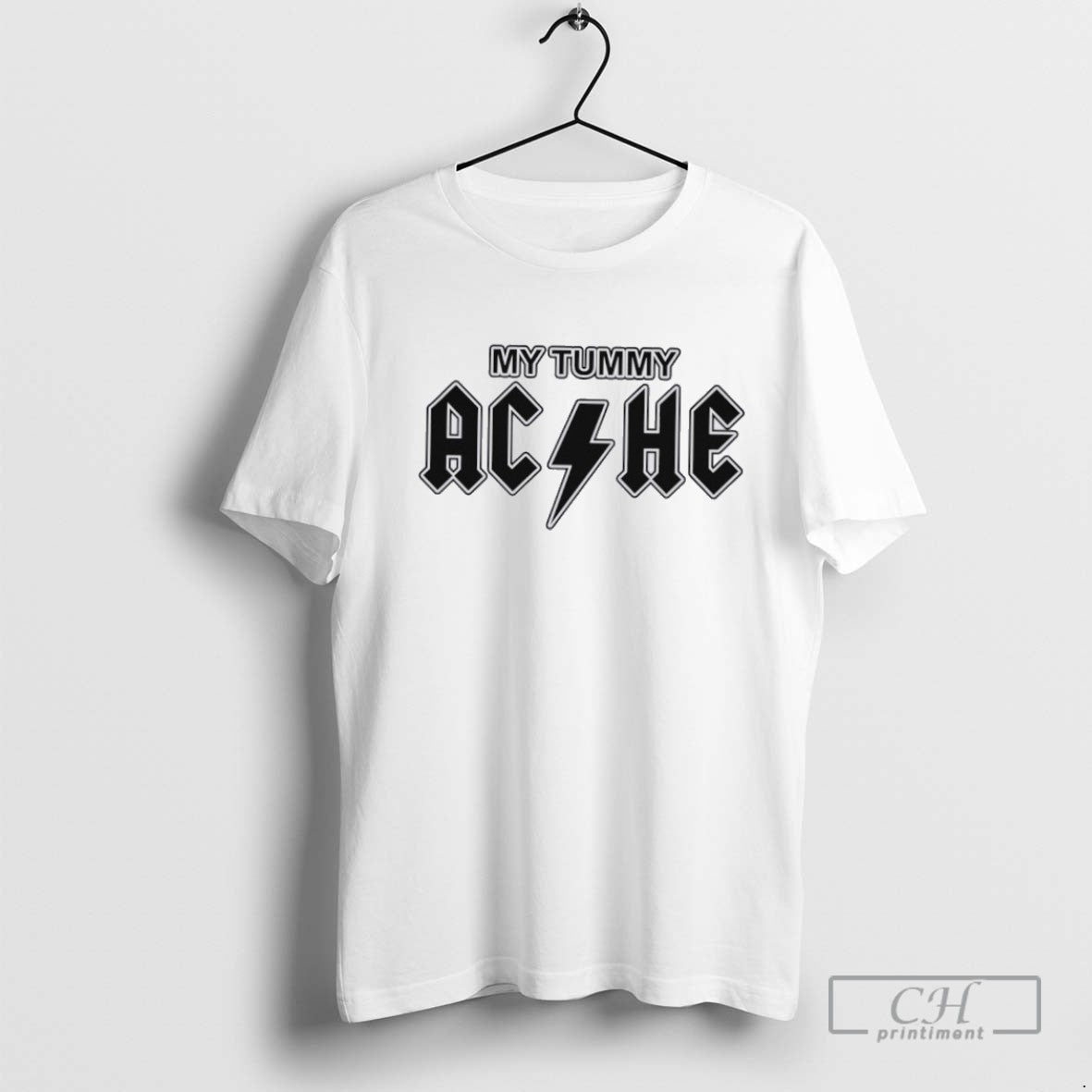 My Tummy Ac He TShirt Exclusive Apparel