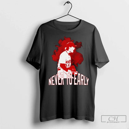 Never Too Early Baseball Mlb T Shirts Tee Vintage Style
