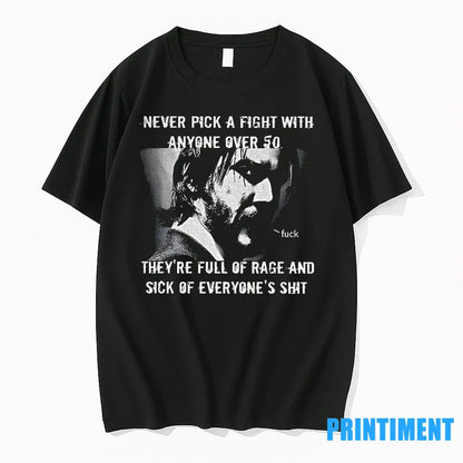 Never Pick Fight Anyone Over So Theyre Full Rage And Sick Hoodie