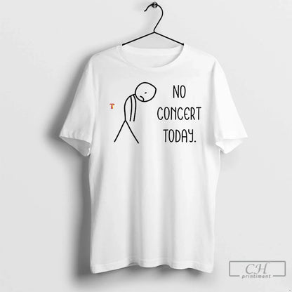 No Concert Today T Shirts Tank Top Modern Collection
