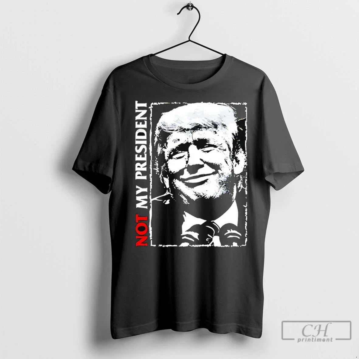 Not My President Trump T Shirts Tee Designer Outfit