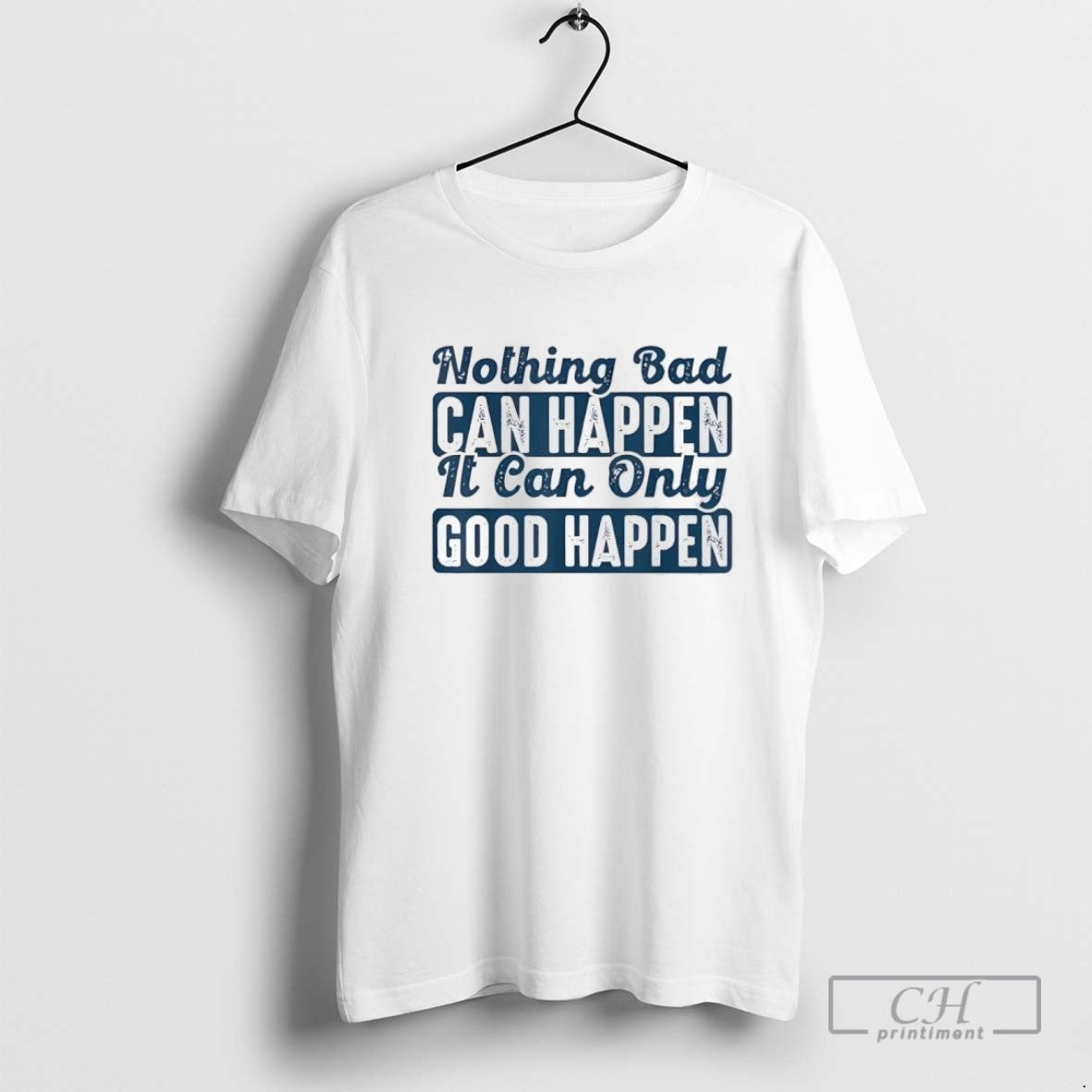Nothing Bad Can Happen It Can Only Good Happen Hoodie Stylish Design