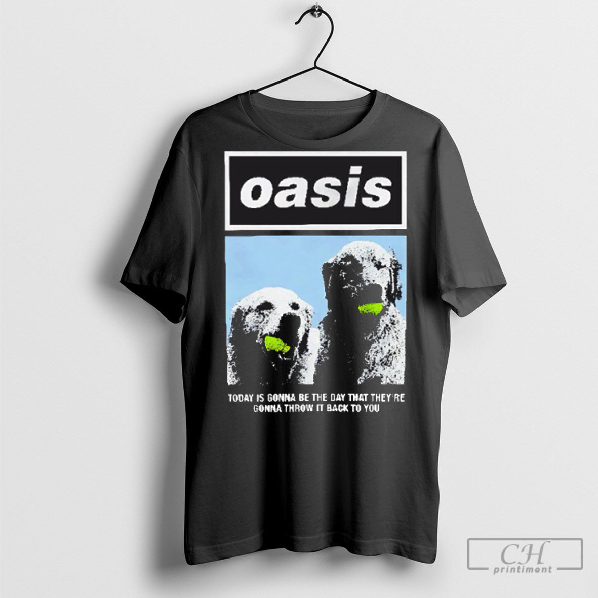 Oasis Today Is Gonna Be Day That Theyre Gonna Throw It Back To You