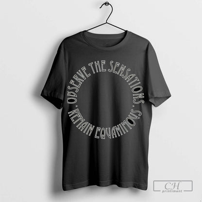 Observe Sensations Remain Equanimous Long Sleeve Classic Design
