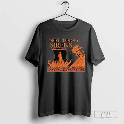 Odysseus Odyssey Not Today Sirens Hoodie Elegant Gift