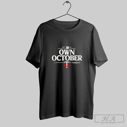 2025 Mlb Postseason Own October Minnesota Twins Shirt Stylish Outfit
