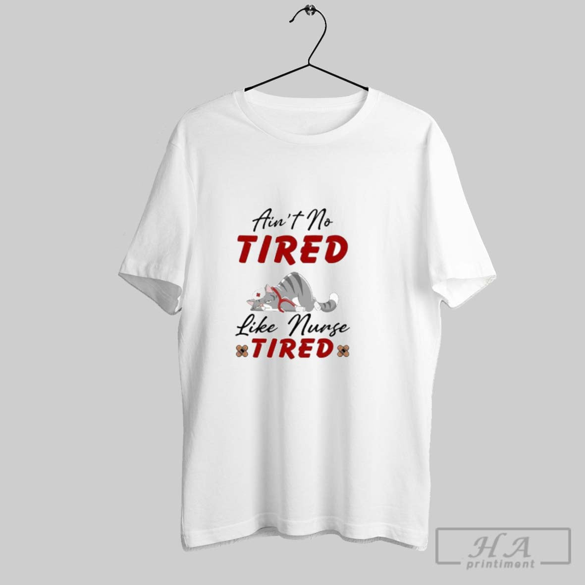 Aint No Tired Like Nurse Tired TShirt Authentic Collection