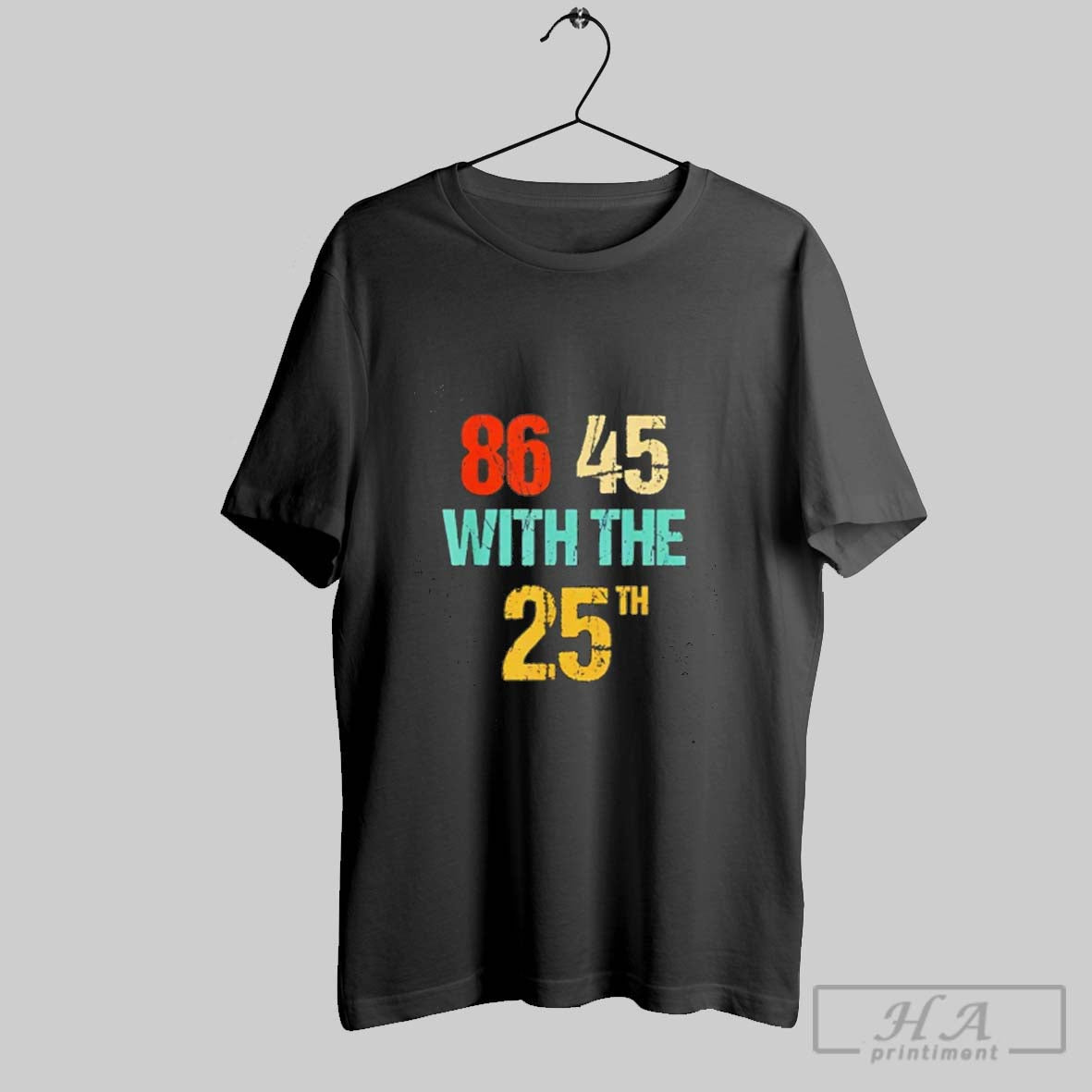 Anti Trump 86 45 25Th TShirt Designer Art