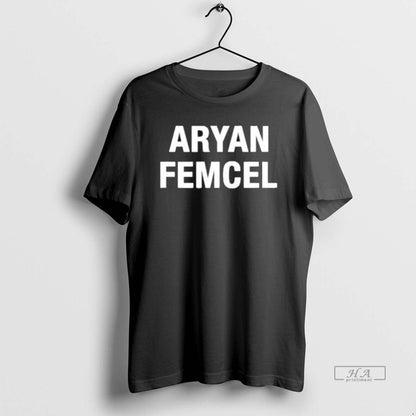 Aryanfemcel Aryan Femcel 2025 Tee Stylish Apparel
