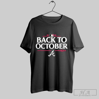 Atlanta Braves Back To October 2025 Mlb Postseason TShirt Exclusive