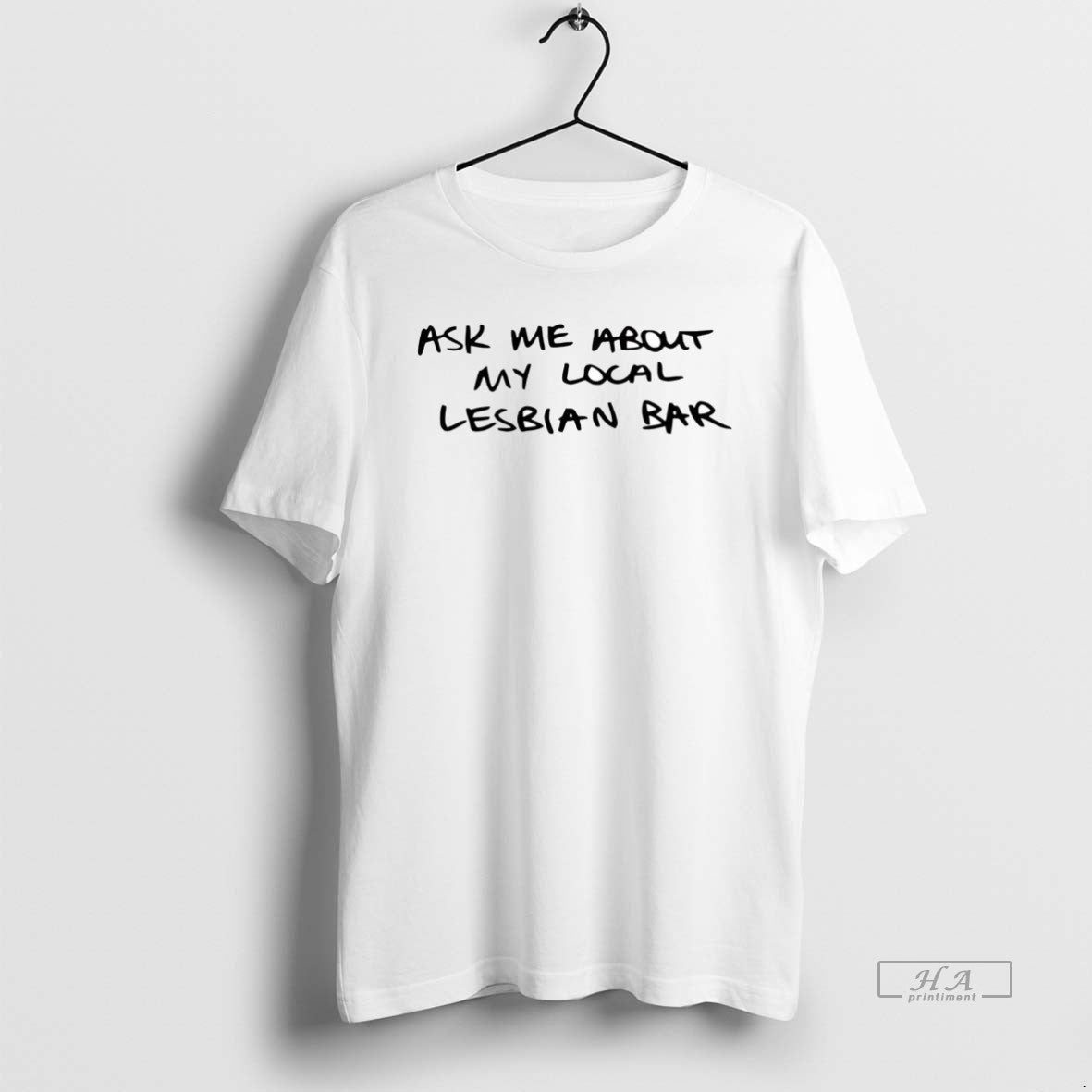 Austa Clausen Ask Me About My Local Lesbian Bar TShirt Trendy Outfit