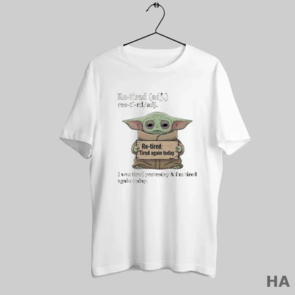 Yoda Re Tired Adj Ree Ti Rd Adj Re Tired Tired Again Today TShirt