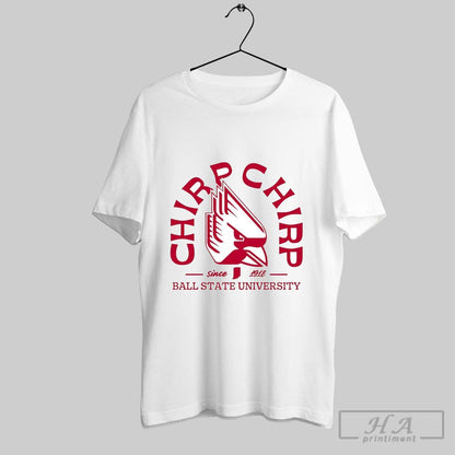 Ball State Cardinals Chirp Chirp Since 1918 Tee Trendy Design