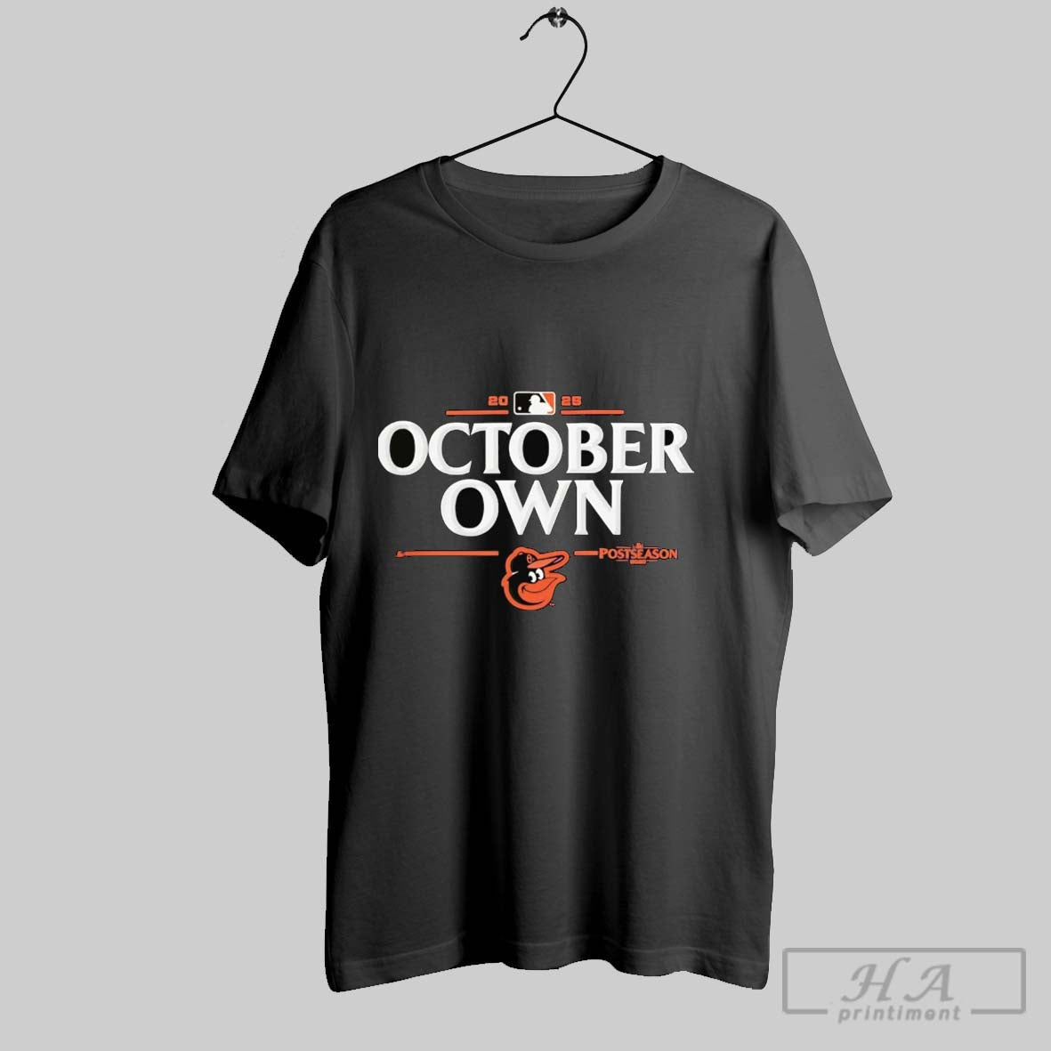 Baltimore Orioles 2025 Mlb Postseason Own October TShirt Exclusive