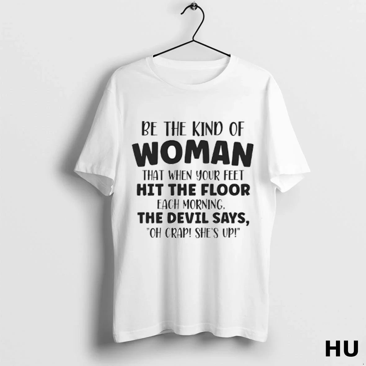 Be Kind That When Your Feet Hit Floor Ladies Shirt Unique Outfit
