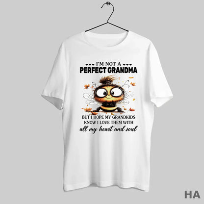 Bee Im Not Grandma But I Hope My Grandkids Know I Love TShirt Modern