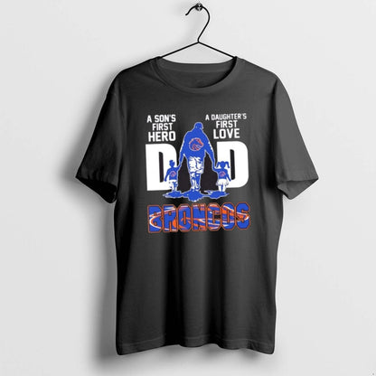 Boise State Broncos Sons First Hero Daughters First Love Dad Hoodie