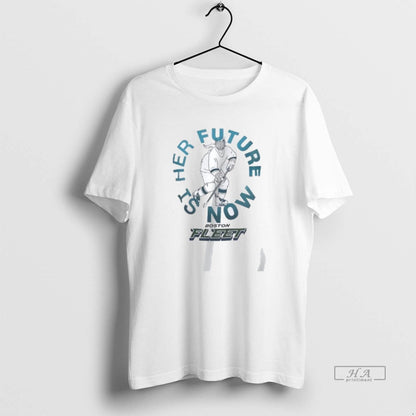 Boston Fleet Her Future Is Now Tee Exclusive Art