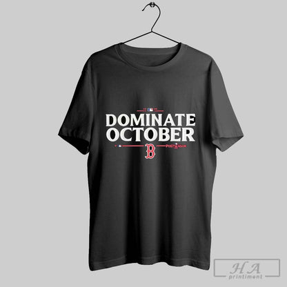 Boston Red Sox Dominate October 2025 Mlb Postseason TShirt Trendy