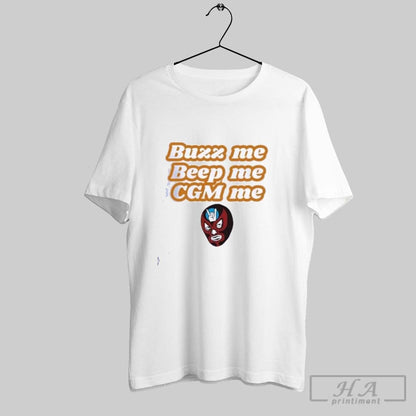 Buzz Me Beep Me Cgm Me Shirts Shirt Designer Gift