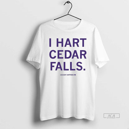 Cassidy Hartman I Hart Cedar Falls TShirt Vintage Gift
