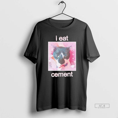 Cat I Eat Cement Picture Black TShirt Premium Outfit