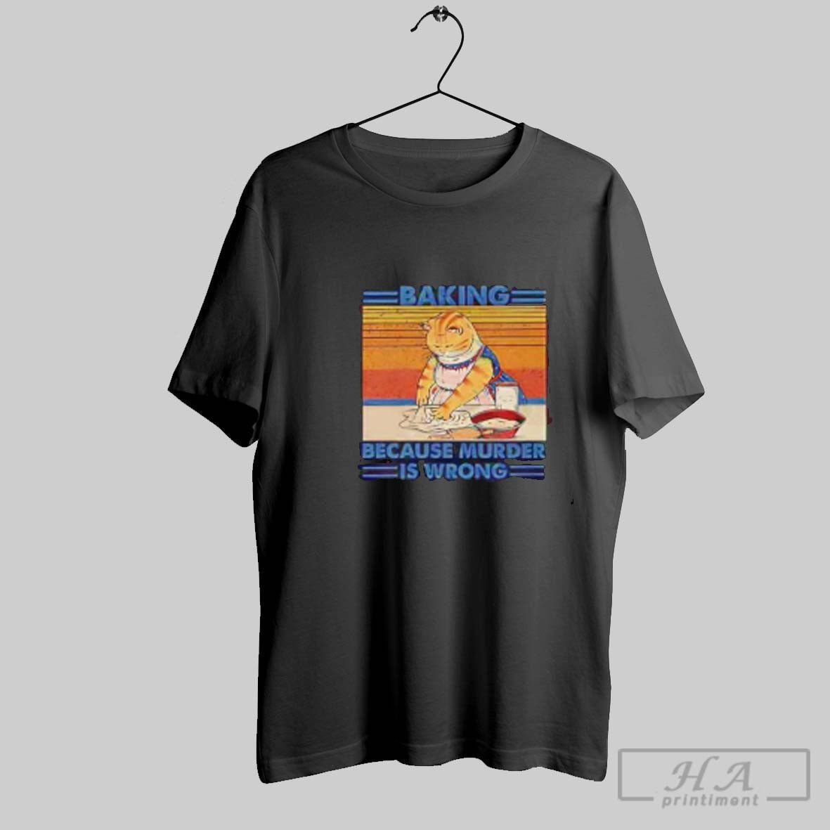 Cat Baking Because Murder Is Wrong TShirt Classic Apparel