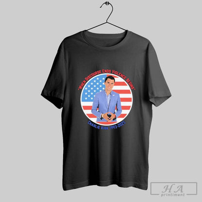 Charlie Kirk 1993 2025 When Discaurse Ends Violence Begins Shirt