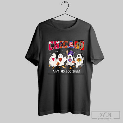 Chicago Sports Ghost Aint No Boo Sheet Halloween Shirt Modern Art