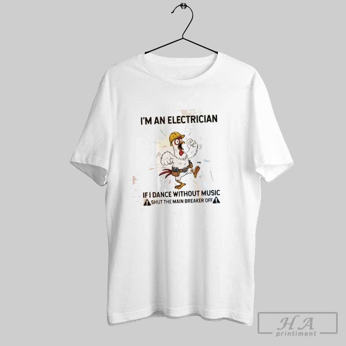 Chicken Im Electrician If I Dance Without Music Shut Main Breaker Off