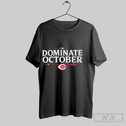 Cincinnati Reds Dominate October 2025 Mlb Postseason Shirt Premium