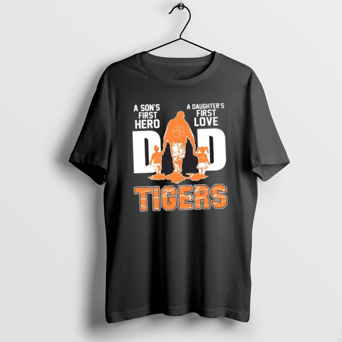 Clemson Tigers Sons First Hero Daughters First Love Dad Shirt Unique