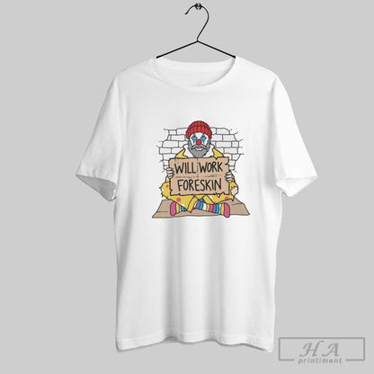 Clown Will Work Foreskin Hoodie Modern Design
